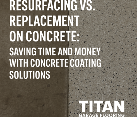 Resurfacing vs replacement of concrete with Titan Flooring Image.