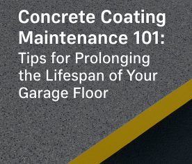 Concrete Coating Maintenance Tips | Titan Garage Flooring